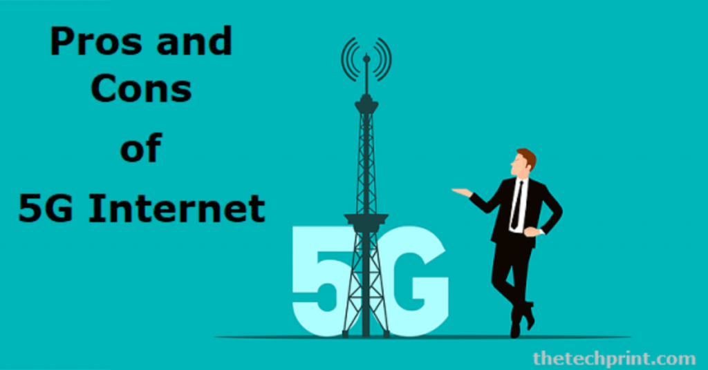 Pros and Cons of 5G Technology